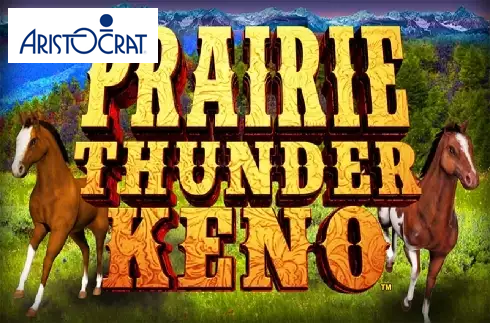 Prairie Thunder Keno